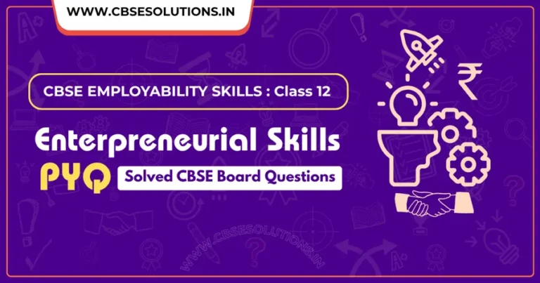Entrepreneurial Skills PYQ Class 12 | Important CBSE Questions