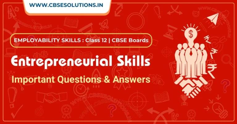 Entrepreneurial Skills Important Questions Class 12 and Answers