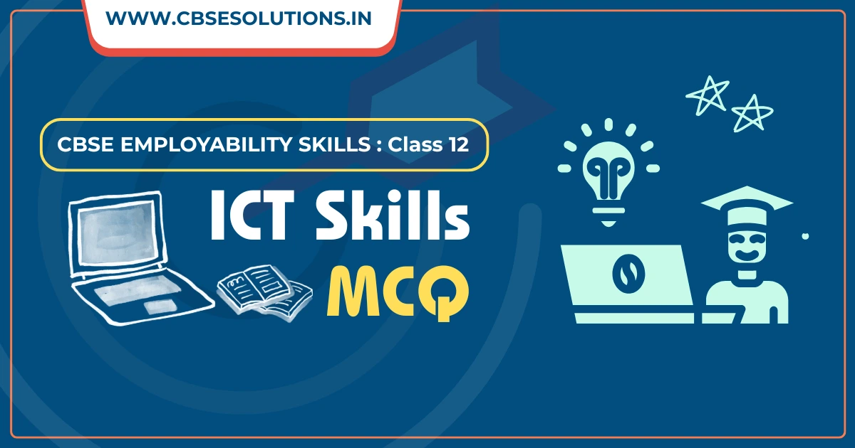 Class 12 ICT Skills MCQ | CBSE Employability Skills ICT MCQ