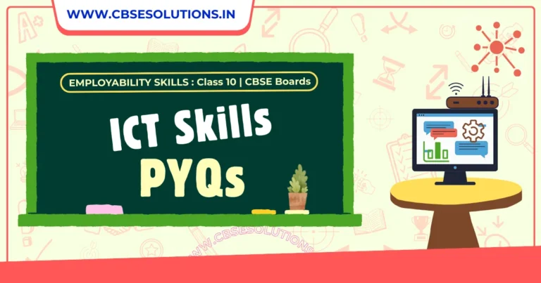 Class 10 ICT Skills PYQs – CBSE Boards Practice Questions