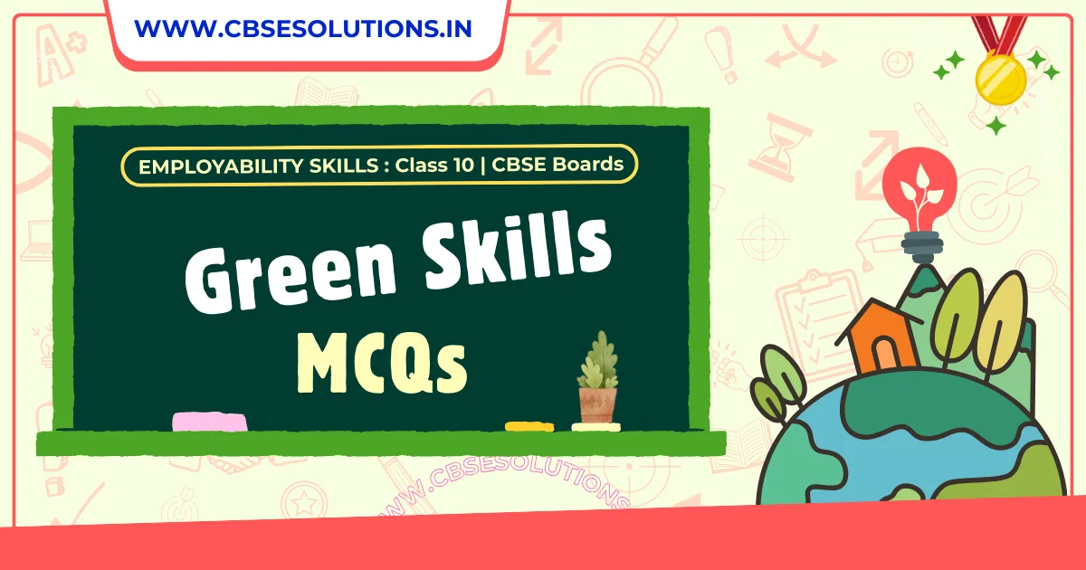 Class 10 Green Skills MCQs