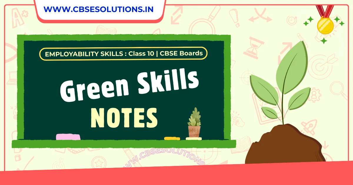 Green Skills Notes Class 10