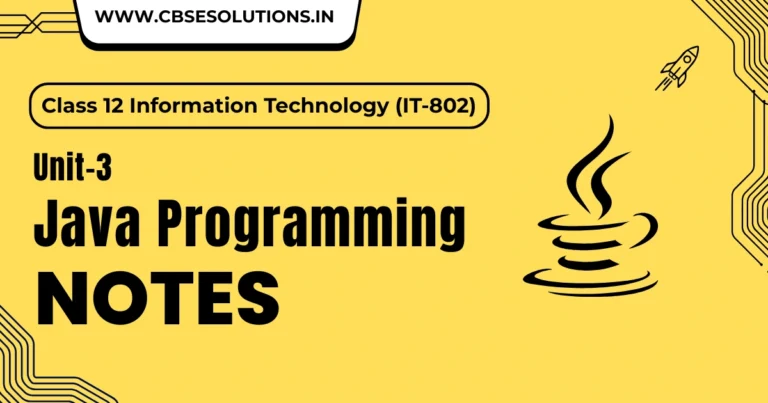 Java Notes – Class 12 IT (802) | One Shot Revision