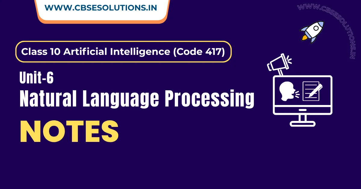 Natural Language Processing Notes – Class 10 AI (417)