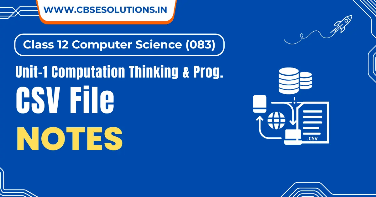 Python CSV File Handling Notes – Class 12 CS (083)