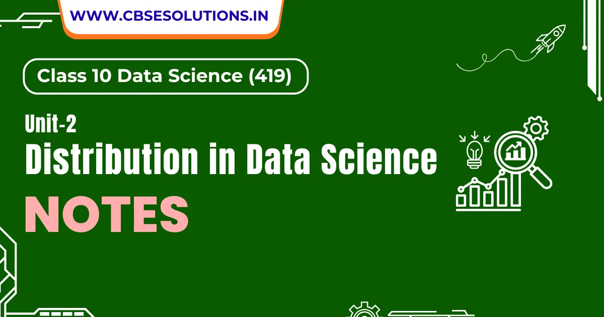 Distributions in Data Science Notes – Class 10 Data Science (419)