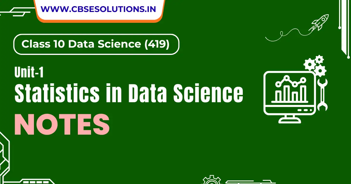 Use of Statistics in Data Science Notes – Class 10 Data Science (419)