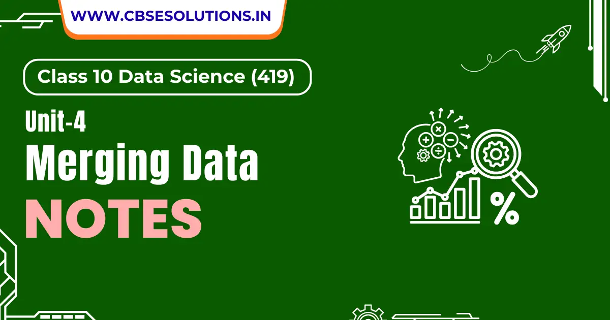 Data Merging Notes – Class 10 Data Science (419)