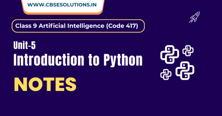 Introduction to Python Notes – Class 9 AI (417) | Ultimate CBSE Guide