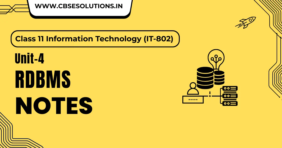 RDBMS Notes – Class 11 IT (802) | CBSE Exam Ready Notes
