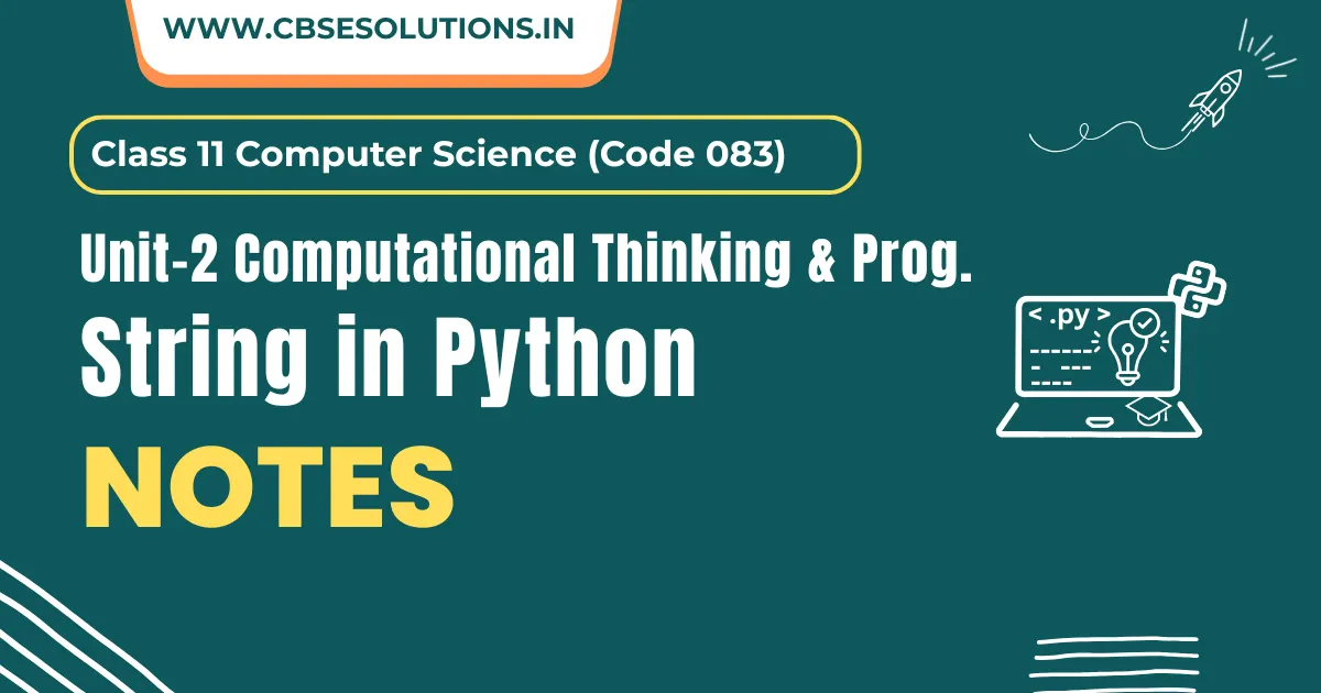 Strings in Python Notes – Class 11 CS (083)