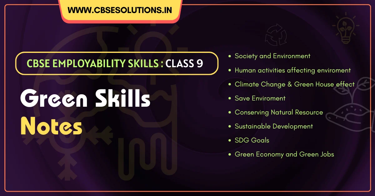 Green Skills Class 9 Notes – Exam-Ready CBSE Notes