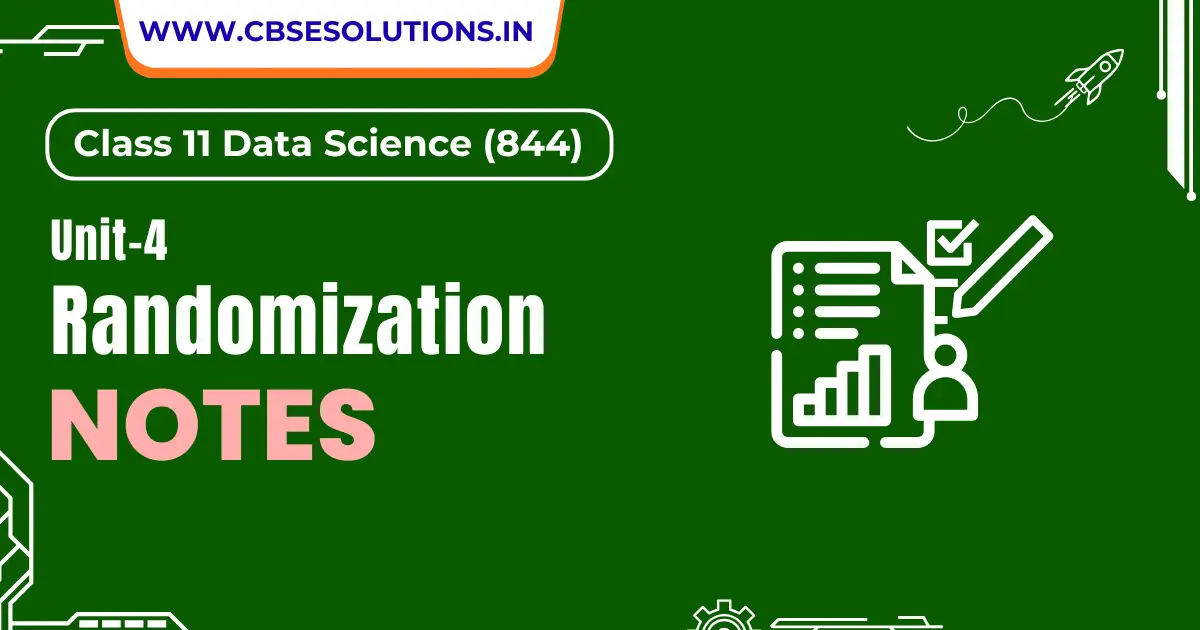 Randomization Notes – Class 11 Data Science (844)