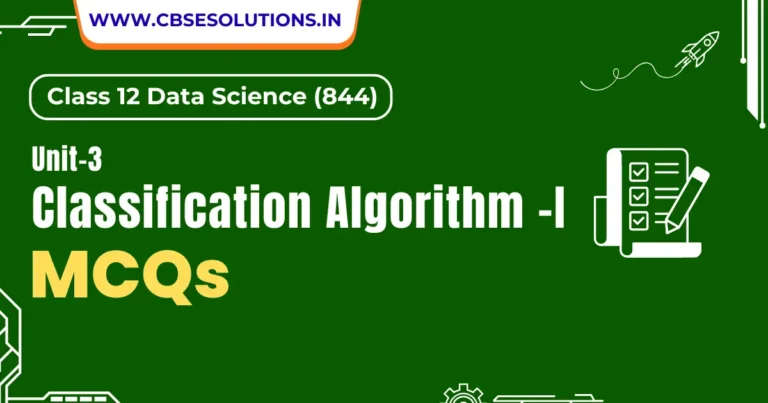 Classification Algorithm-1 MCQs – Class 12 Data Science (844)