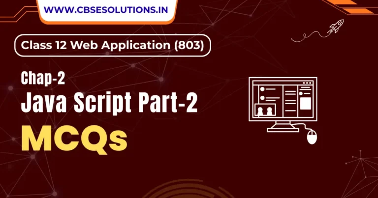 JavaScript MCQs – Class 12 Web Applications (803) | CBSE Full revision