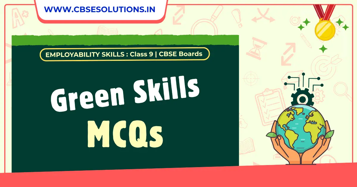 Green Skills Class 9 MCQs with Answers | CBSE Employability Skills