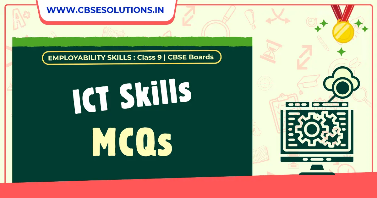ICT Skills Class 9 MCQs with Answers | Quick Revision
